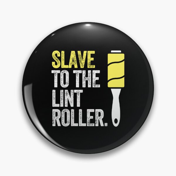 Item preview, SLAVE TO THE ROLLER furry hairy pets dogs cats designed and sold by w1ckerman.