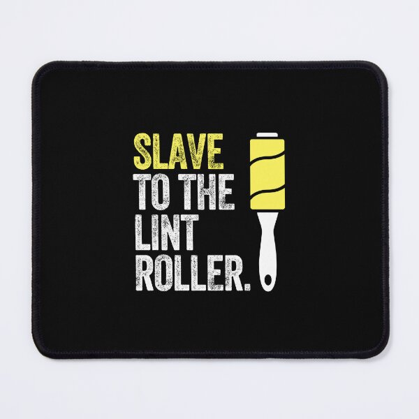 Item preview, SLAVE TO THE ROLLER furry hairy pets dogs cats designed and sold by w1ckerman.
