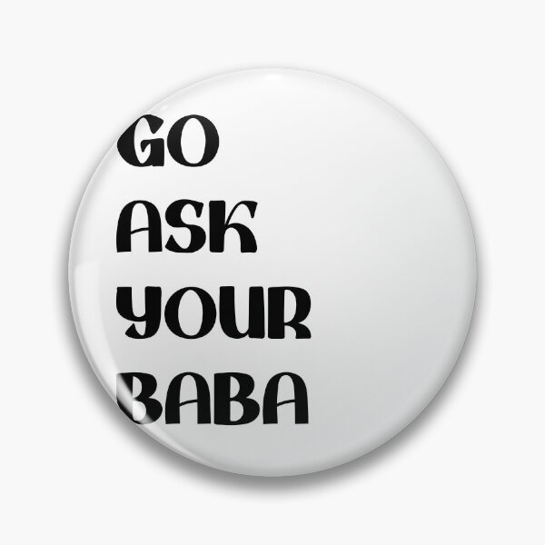 Item preview, go ask your baba funny  designed and sold by axoniej.