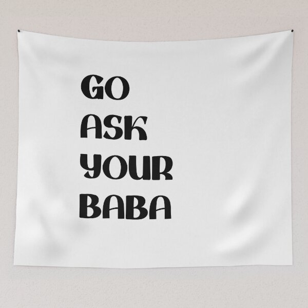 Item preview, go ask your baba funny  designed and sold by axoniej.