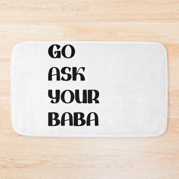 Item preview, go ask your baba funny  designed and sold by axoniej.
