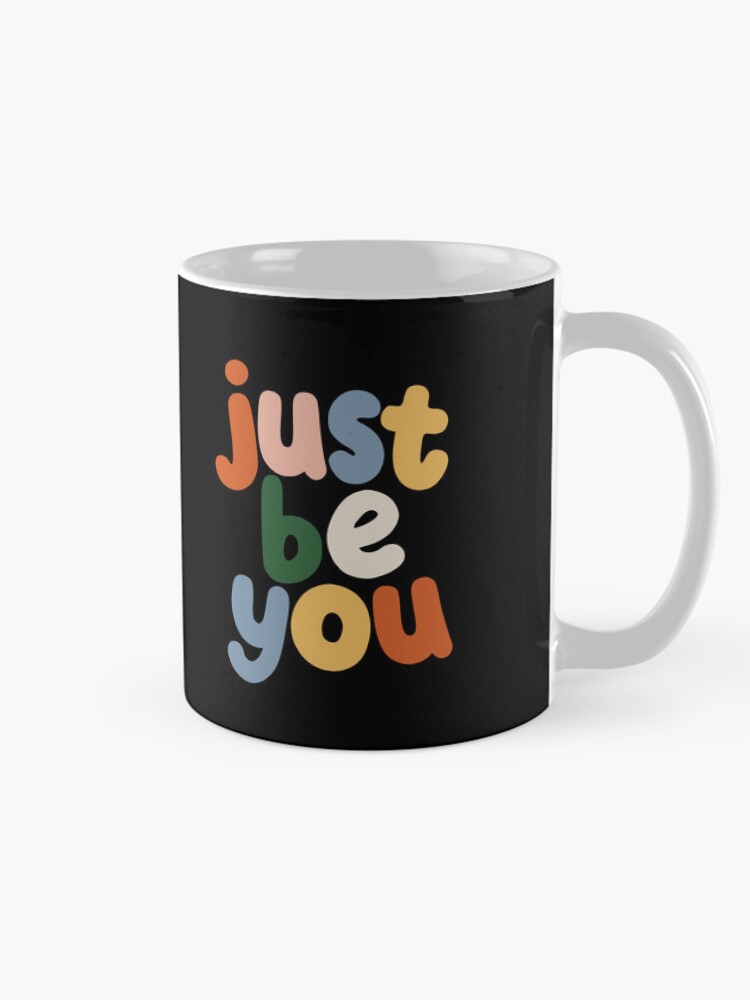 Aperçu 3 sur 6. Mug à café avec l'œuvre Just Be You Typography by The Motivated Type in Black, Salmon Pink, Grey Blue, Forest Green and Apricot Yellow créée et vendue par MotivatedType.