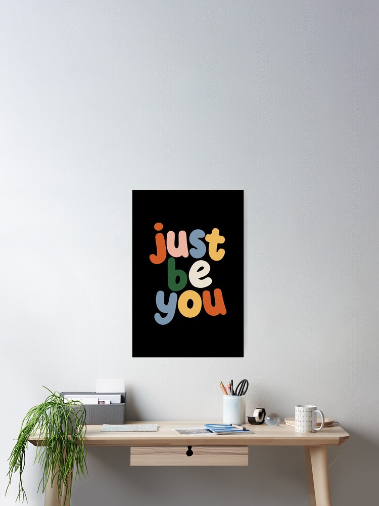 Thumbnail 2 von 3, Poster, Just Be You Typography by The Motivated Type in Black, Salmon Pink, Grey Blue, Forest Green and Apricot Yellow designt und verkauft von MotivatedType.