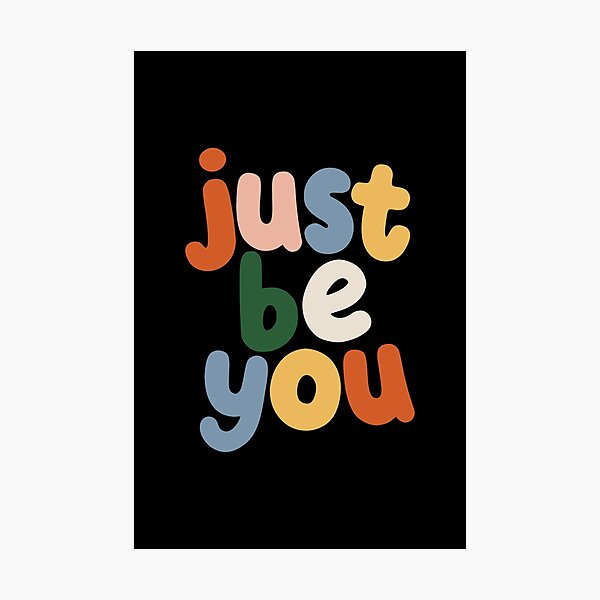 Item preview, Just Be You Typography by The Motivated Type in Black, Salmon Pink, Grey Blue, Forest Green and Apricot Yellow designed and sold by MotivatedType.