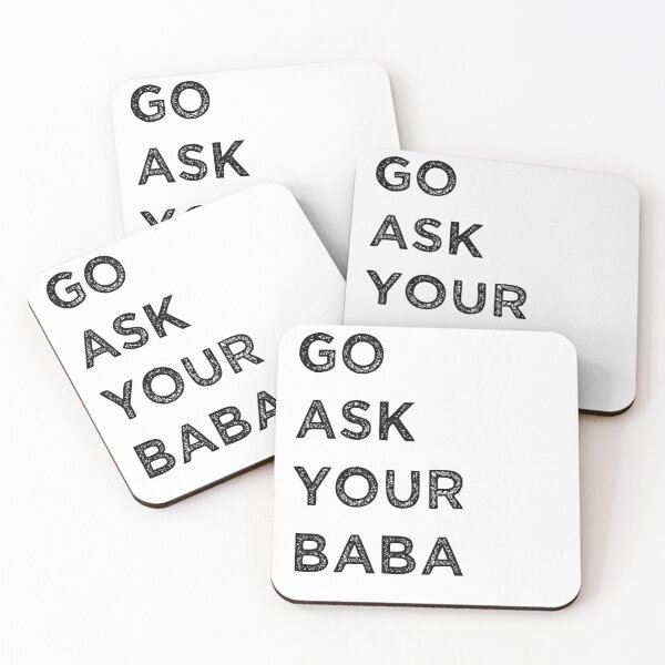 Item preview, go ask your baba funny dad quote  designed and sold by axoniej.