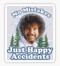 No mistakes just happy accidents Sticker