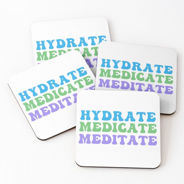 Item preview, Hydrate, Medicate, Meditate designed and sold by HighlyCute.