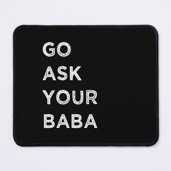 Item preview, go ask your baba  designed and sold by axoniej.