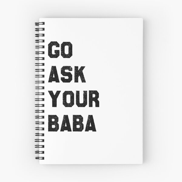 Item preview, go ask your baba quote  designed and sold by axoniej.