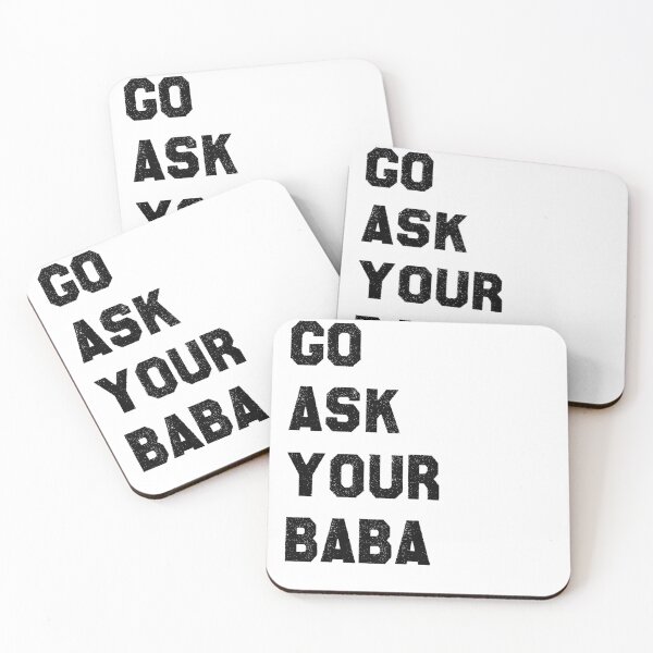 Item preview, go ask your baba quote  designed and sold by axoniej.