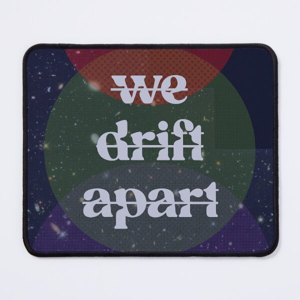 Item preview, We Drift Apart Space Redshift  designed and sold by yasgill.