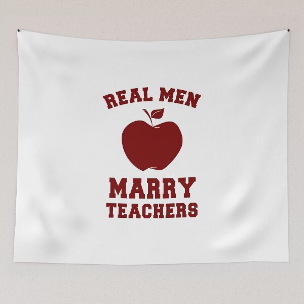 Item preview, Real Men Marry Teachers! designed and sold by flipper42.
