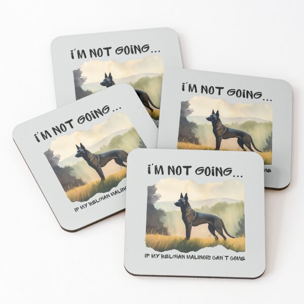 Item preview, Belgian Malinois Watercolor I'm Not Going if My Dog Can't Come designed and sold by Print-A-Joke.