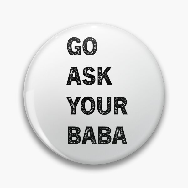 Item preview, go ask your baba   designed and sold by axoniej.