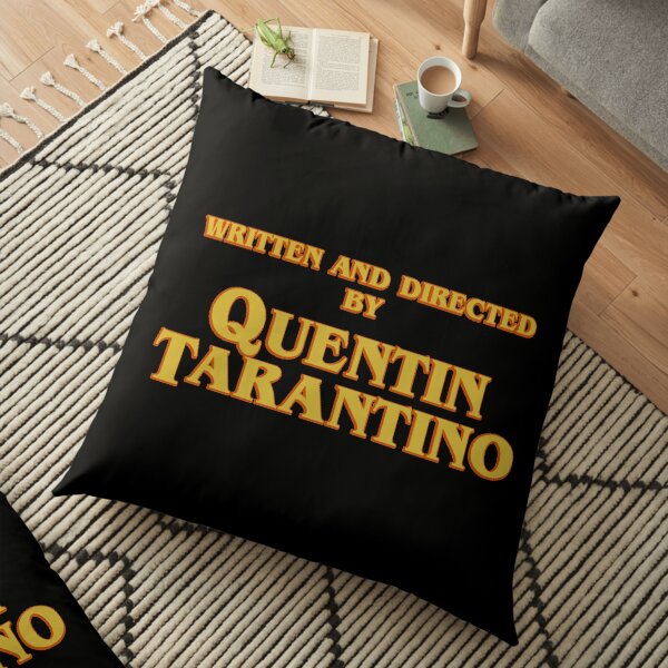 WRITTEN AND DIRECTED BY QUENTIN TARANTINO (ORIGINAL) Floor Pillow