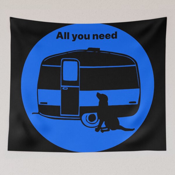 Item preview, ALL YOU NEED A DOG A CARAVAN BLUE2 designed and sold by Marni Scofidio Desi9ns.