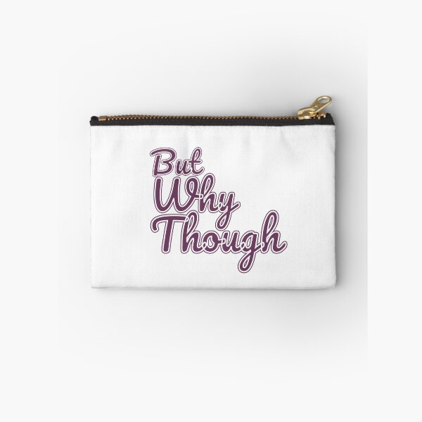 Item preview, But Why Though? ...Again designed and sold by LapillusDesigns.