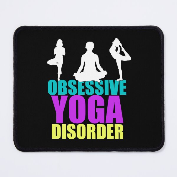 Item preview, Obsessive Yoga Disorder designed and sold by Epic Love Designs.