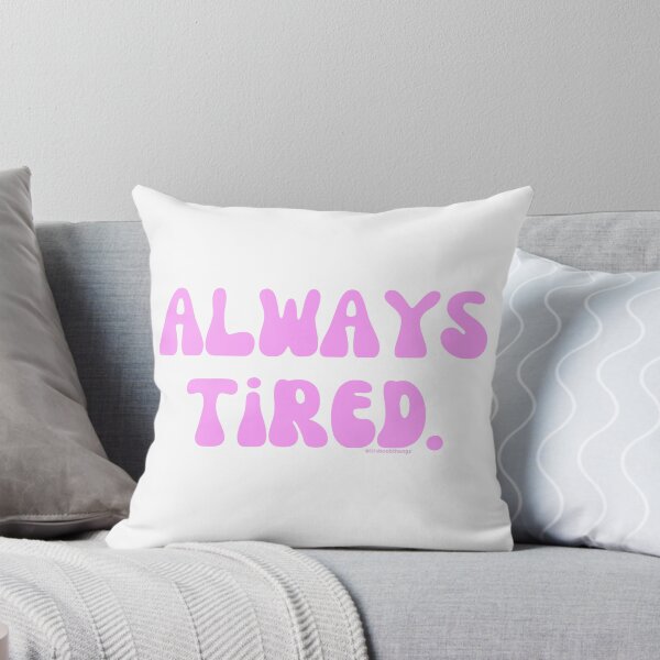 Item preview, Always Tired, v6 | @lilsboobthangs designed and sold by lilsboobthangs.