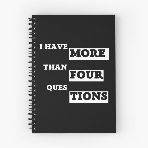 Item preview, I HAVE MORE THAN FOUR QUESTIONS designed and sold by shopdyali.