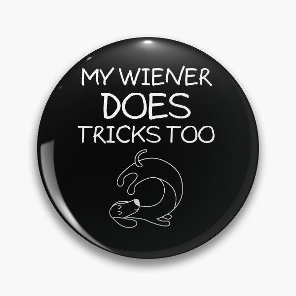 Item preview, My Wiener does tricks too #1 designed and sold by CGArtsy.