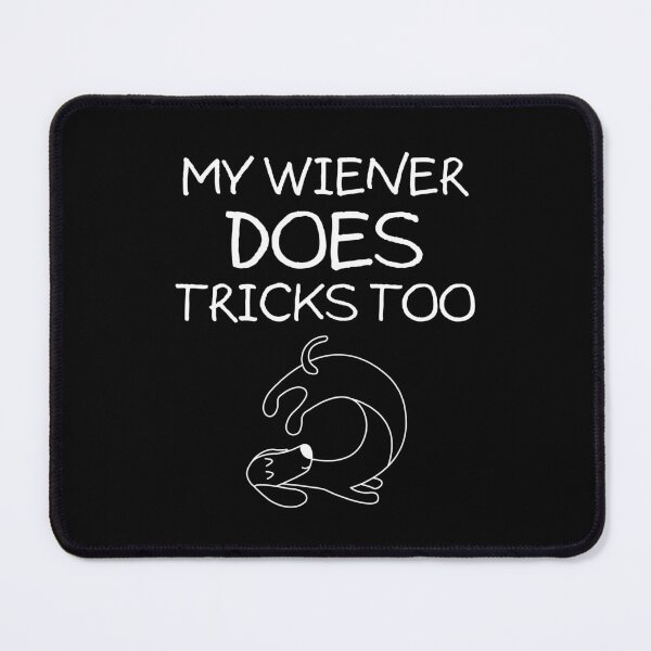 Item preview, My Wiener does tricks too #1 designed and sold by CGArtsy.