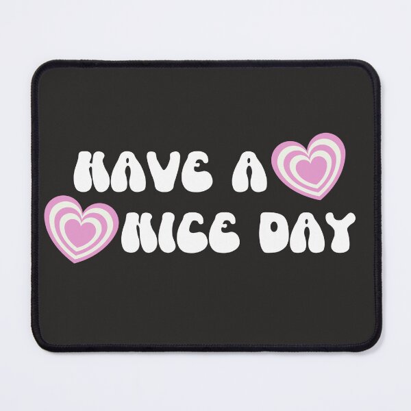 Item preview, Have A Nice Day designed and sold by Salimah Haji.