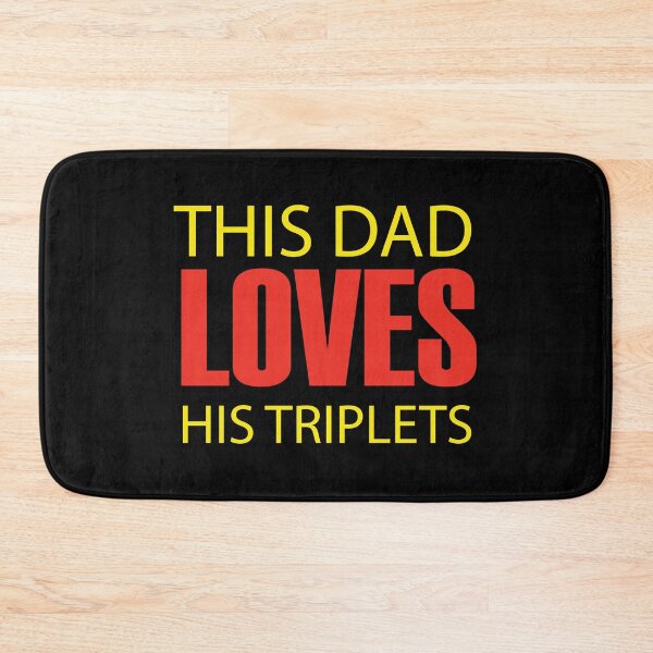 Item preview, THIS DAD LOVES HIS TRIPLETS designed and sold by Ultimatedezign.