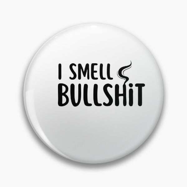 Item preview, I Smell Bullshit designed and sold by jamwind.