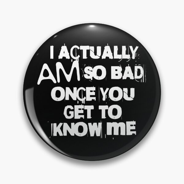 Item preview, Sarcastic "I actually am so bad" grunge designed and sold by abowersock.