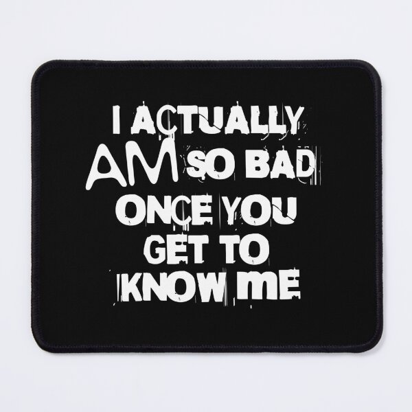 Item preview, Sarcastic "I actually am so bad" grunge designed and sold by abowersock.