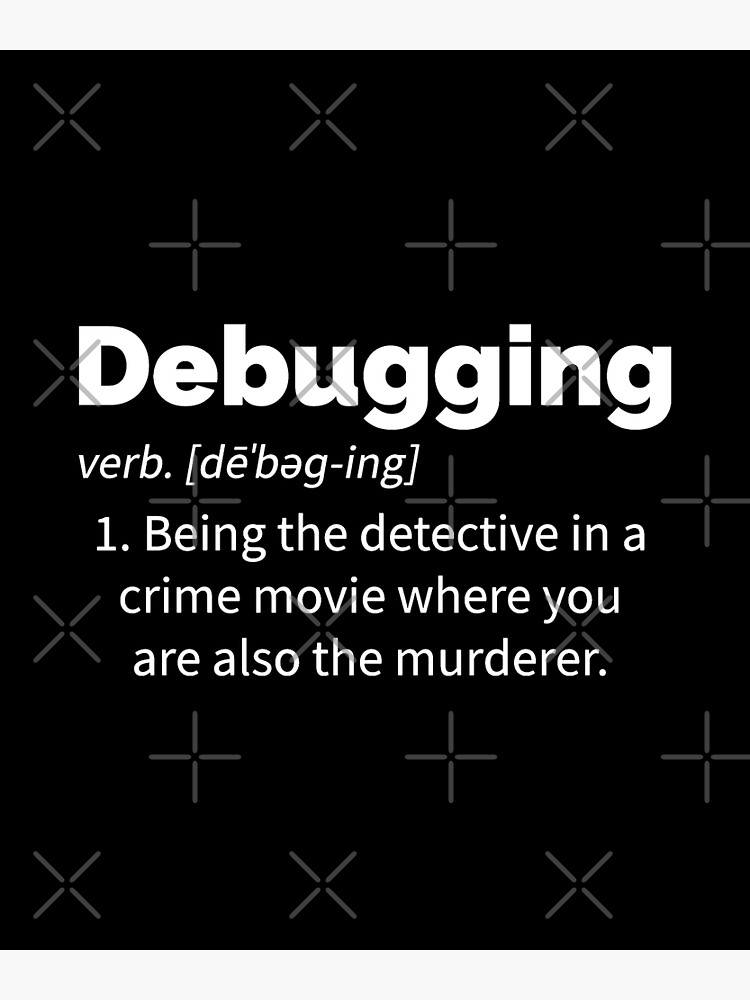 Discover Debugging Definition - Funny Coding Meme Premium Matte Vertical Poster