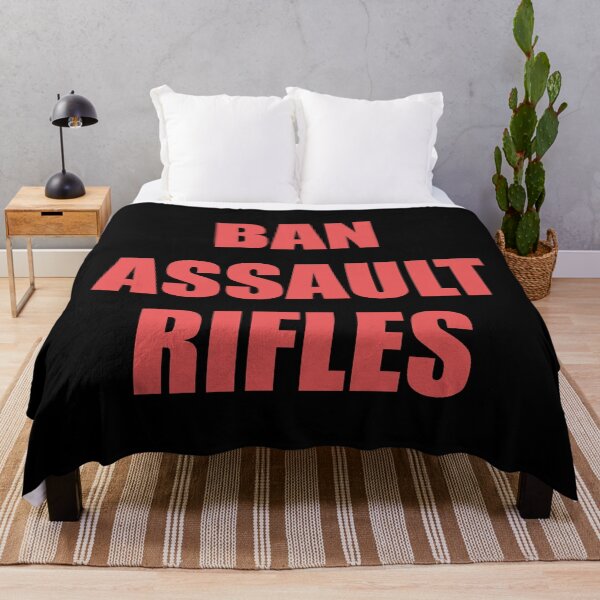 Item preview, Ban assault rifles designed and sold by Inspirationmotivation.