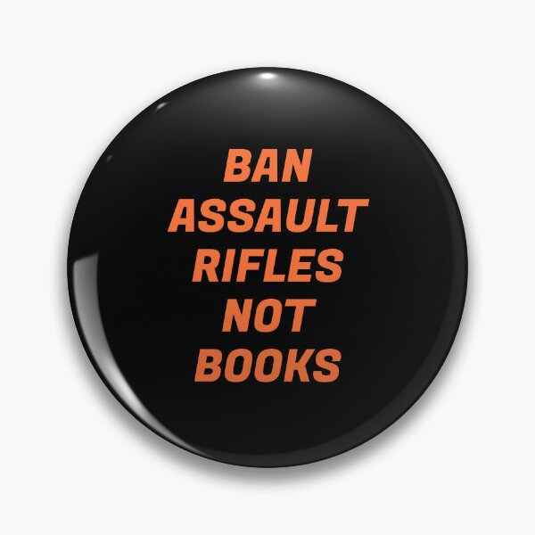 Item preview, Ban assault rifles not books designed and sold by Inspirationmotivation.