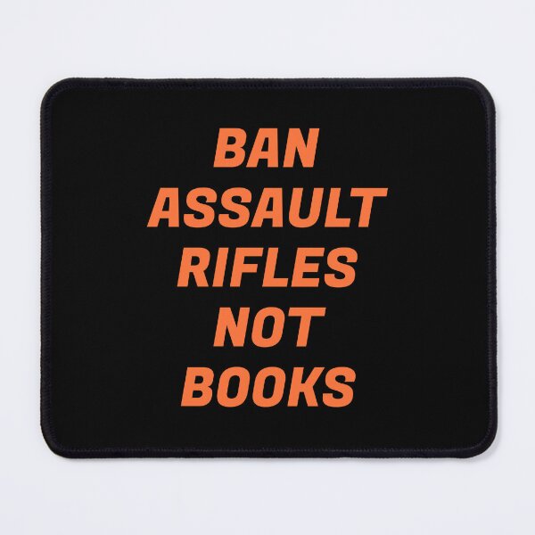 Item preview, Ban assault rifles not books designed and sold by Inspirationmotivation.