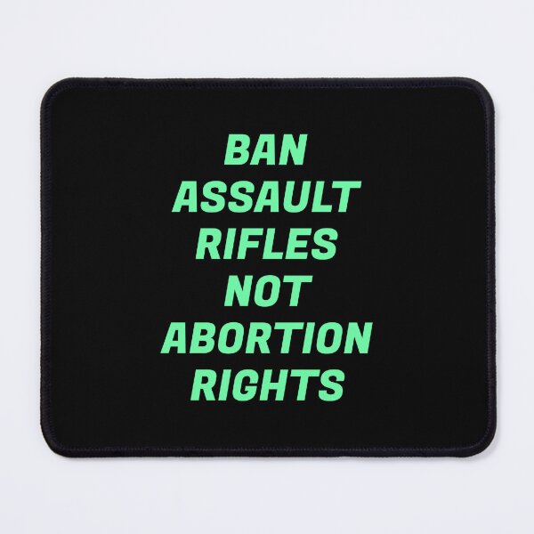 Item preview, Ban assault rifles not abortion rights designed and sold by Inspirationmotivation.