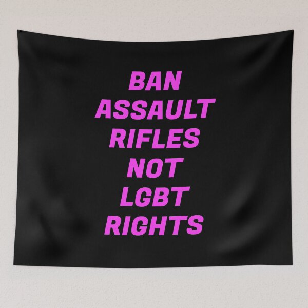 Item preview, Ban assault rifles not LGBT rights  designed and sold by Inspirationmotivation.