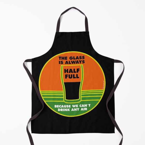 Item preview, The Glass Is ALWAYS HALF FULL designed and sold by TheGraphicPath.