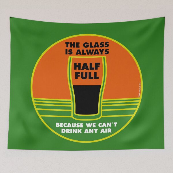 Item preview, The Glass Is ALWAYS HALF FULL designed and sold by TheGraphicPath.