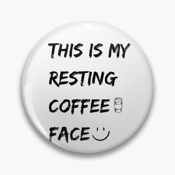 Item preview, This is My Resting Coffee Face designed and sold by SHYLDesing.