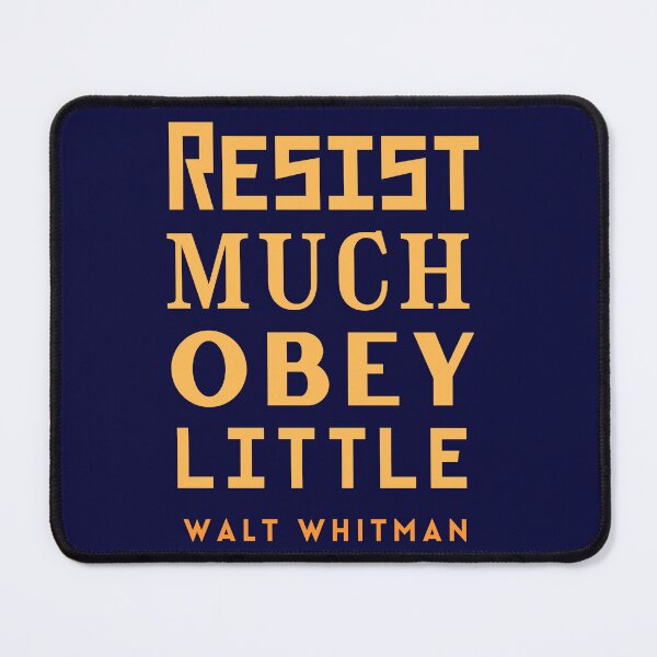 Item preview, Copy of Walt Whitman quote: Resist much obey little designed and sold by artbleed.