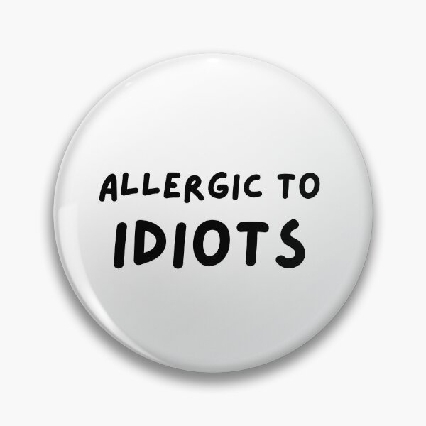 Item preview, Allergic To Idiots designed and sold by jamwind.