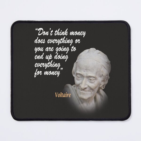 Item preview, Voltaire Quote On Money designed and sold by My Photo Shop.