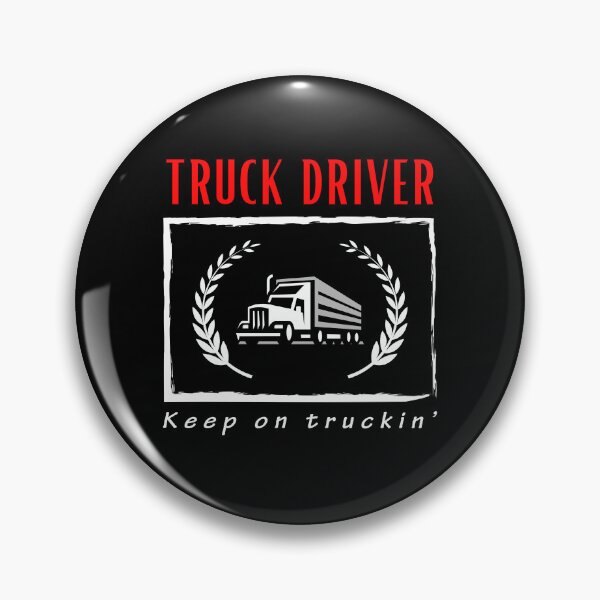 Item preview, Truck Driver Keep on Truckin' funny motivational design designed and sold by DigitalMagShop.