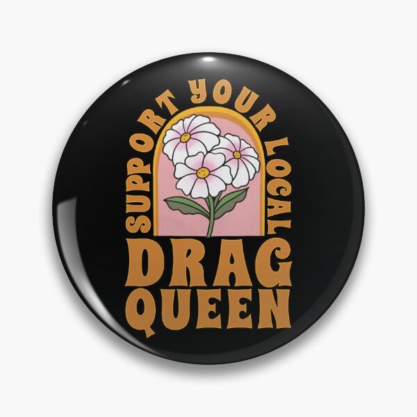 Item preview, Support Your Local Drag Queen designed and sold by onemoremask.