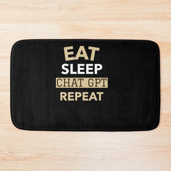 Item preview, EAT SLEEP CHAT GPT REPEAT AI GPT 4 FUNNY CHAT GPT t-SHIRTS designed and sold by VBRIdesings.