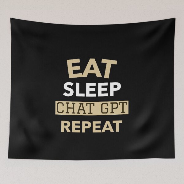 Item preview, EAT SLEEP CHAT GPT REPEAT AI GPT 4 FUNNY CHAT GPT t-SHIRTS designed and sold by VBRIdesings.