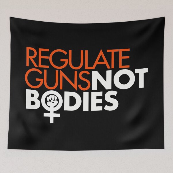 Item preview, Regulate Guns Not Bodies (orange) designed and sold by Thelittlelord.