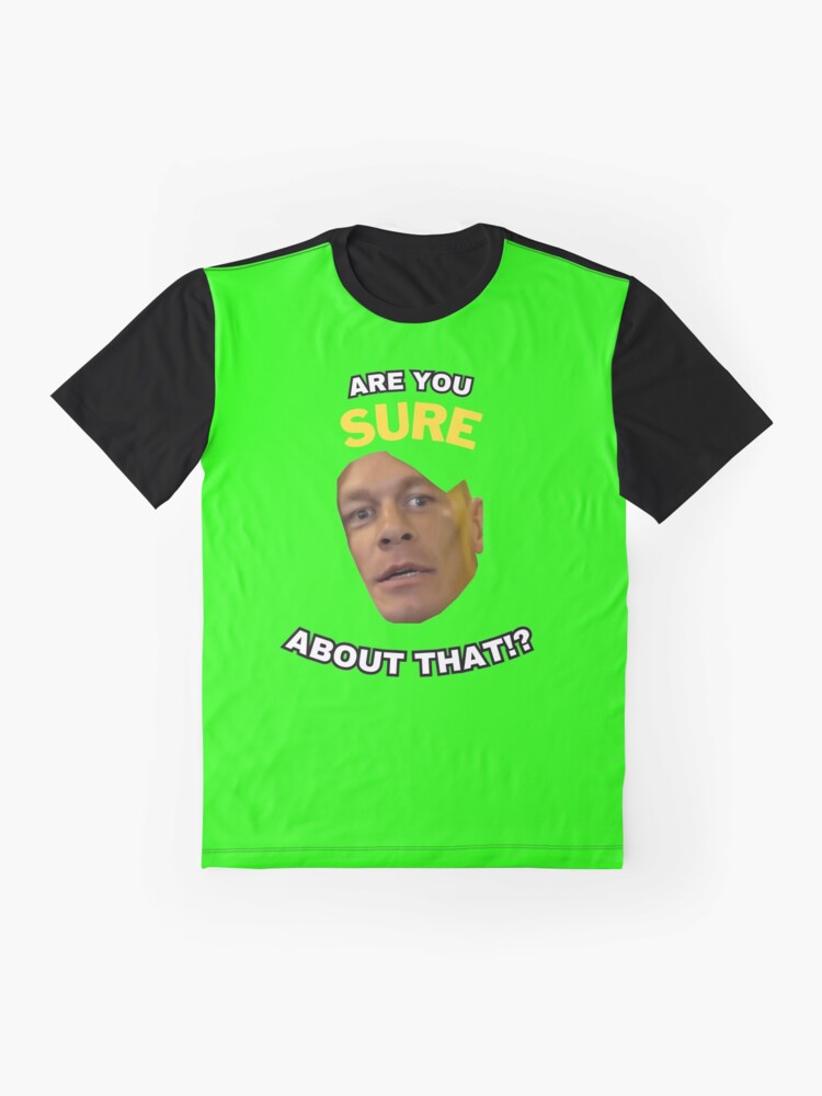 Discover Are you SURE!? Graphic T-Shirt