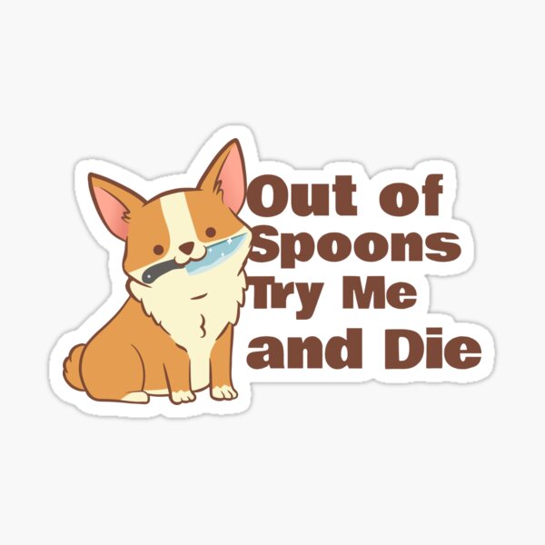 Item preview, Out of Spoons, Try Me designed and sold by SteepedSweets.